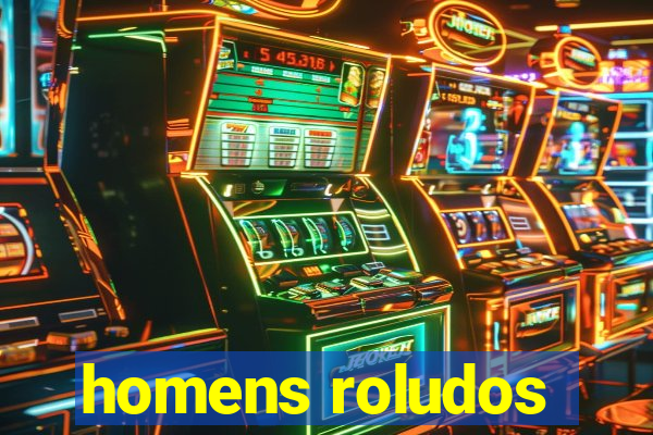 homens roludos